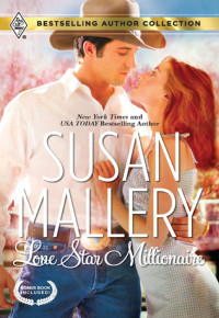 Susan Mallery & Teresa Southwick — Lone Star Millionaire: It Takes Three