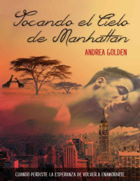 Andrea Golden — Tocando el cielo de Manhattan