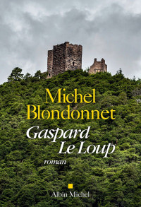 Blondonnet, Michel — Gaspard Le Loup