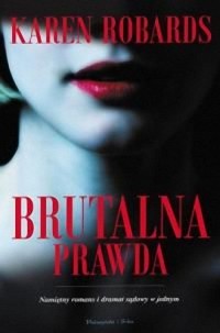 Karen Robards — Brutalna prawda