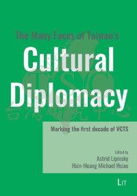 LIT Verlag; — The Many Faces of Taiwan's Cultural Diplomacy