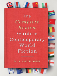 M. A. Orthofer — The Complete Review Guide to Contemporary World Fiction