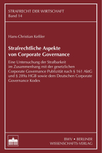 Hans-Christian Kessler — Strafrechtliche Aspekte von Corporate Governance