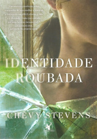 Chevy Stevens — Identidade Roubada