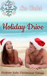 Lia Violet — Holiday Drive: Forever Safe: Christmas Village