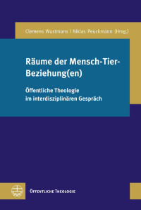 Clemens Wustmans, Niklas Peuckmann — Räume der Mensch-Tier-Beziehung(en)