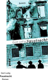 Ledig, Gert — Faustrecht