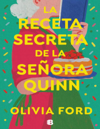 Olivia Ford — La receta secreta de la señora Quinn