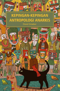 David Graeber — Kepingan-Kepingan Antropologi Anarkis