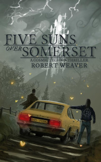 Robert Weaver — Five Suns Over Somerset