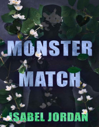 Isabel Jordan — Monster Match: Sweet but spicy fantasy romance