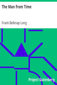 Frank Belknap Long — The Man from Time