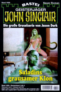 Dark, Jason — [John Sinclair 1555] • Saladins grausamer Klon