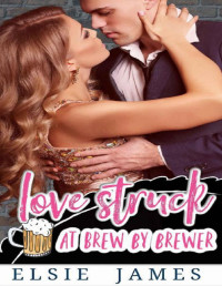 Elsie James — Love Struck at Brew by Brewer: curvy woman Valentines romance (Holidays at Brew by Brewer Book 3)