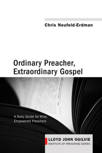 Chris Erdman; — Ordinary Preacher, Extraordinary Gospel