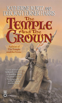 Katherine Kurtz & Deborah Turner Harris [KURTZ, KATHERINE] — The Temple and the Crown