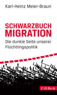 Karl-Heinz Meier-Braun; — Schwarzbuch Migration