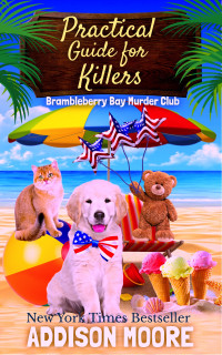 Addison Moore — Practical Guide for Killers (Brambleberry Bay Murder Club Book 5)