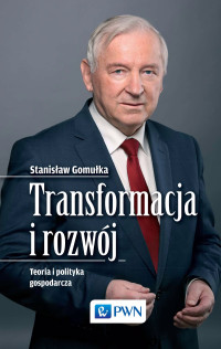 Gomulka Stanislaw; — Transformacja i rozwj