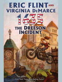 Eric Flint & Virginia Easley Demarce — 1635: The Dreeson Incident 9