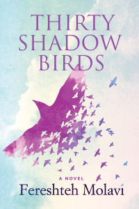 Fereshteh Molavi — Thirty Shadow Birds