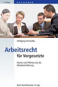 Hromadka, Wolfgang. — Arbeitsrecht für Vorgesetzte