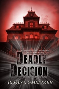 Regina Smeltzer  — Deadly Decision