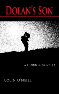 Colin O'Neill — Dolan's Son: A Horror Novella