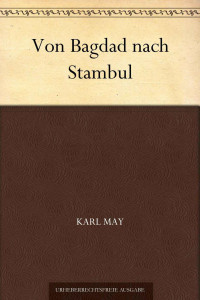 May, Karl — Von Bagdad nach Stambul