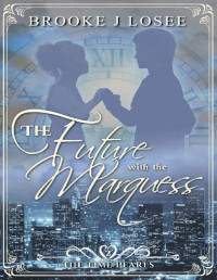 Brooke Losee — The Future With The Marquess (The Time Pearls Book 2)