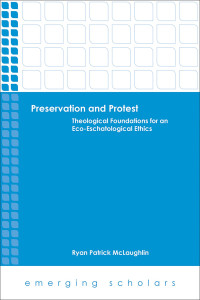 McLaughlin, Ryan Patrick; — Preservation and Protest