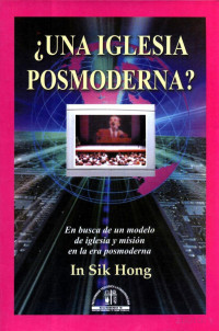 In Sik Hong — ¿Una Iglesia posmoderna?