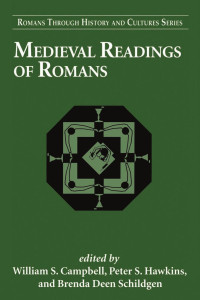 William S. Campbell;Peter S. Hawkins;Brenda Deen Schildgen; — Medieval Readings of Romans