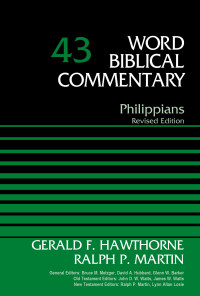 Gerald F. Hawthorne;Ralph P. Martin; — Philippians, Volume 43