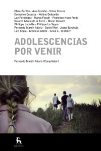 Fernando Martn; — Adolescencias por venir