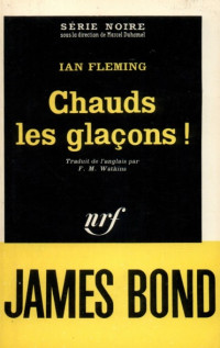 Ian Fleming — Chauds les glaçons !