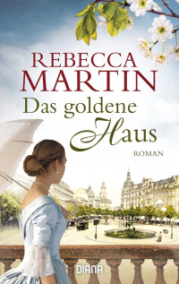 Martin, Rebecca — Das goldene Haus