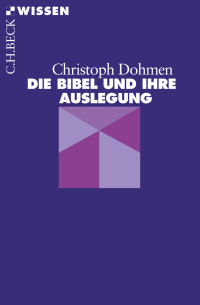 Dohmen, Christoph — Die Bibel und ihre Auslegung