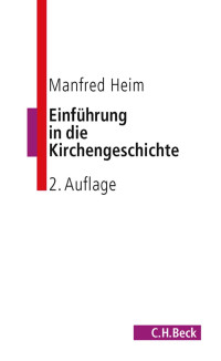 Heim, Manfred — Einführung in die Kirchengeschichte