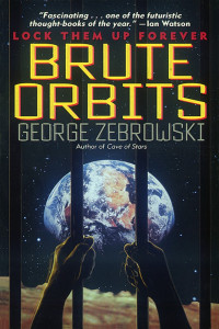 George Zebrowski — Brute Orbits