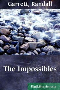 Randall Garrett — The Impossibles