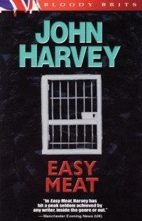 John Harvey — Easy Meat