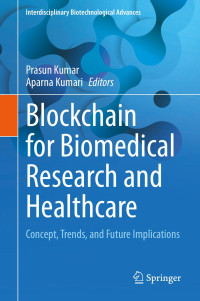 Prasun Kumar • Aparna Kumari — Blockchain for Biomedical Research and Healthcare