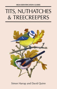 Simon Harrap, David Quinn — Tits, Nuthatches And Treecreepers