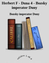 Bozsky imperator Duny — Herbert F - Duna 4 - Bozsky imperator Duny