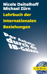 Nicole Deitelhoff;Michael Zrn; — Lehrbuch der Internationalen Beziehungen