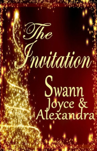 Alexandra Swann, Joyce Swann — The Invitation (Kinsman Book 1)