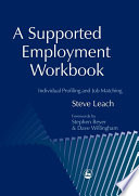 Steve Leach — A Supported Employment Workbook : Using Individual Profiling and Job Matching