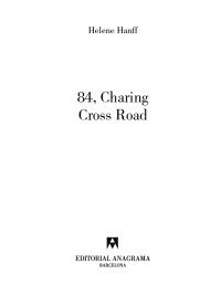 Helene Hanff — 84, Charing Cross Road