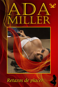 Ada Miller — Retazos de placer